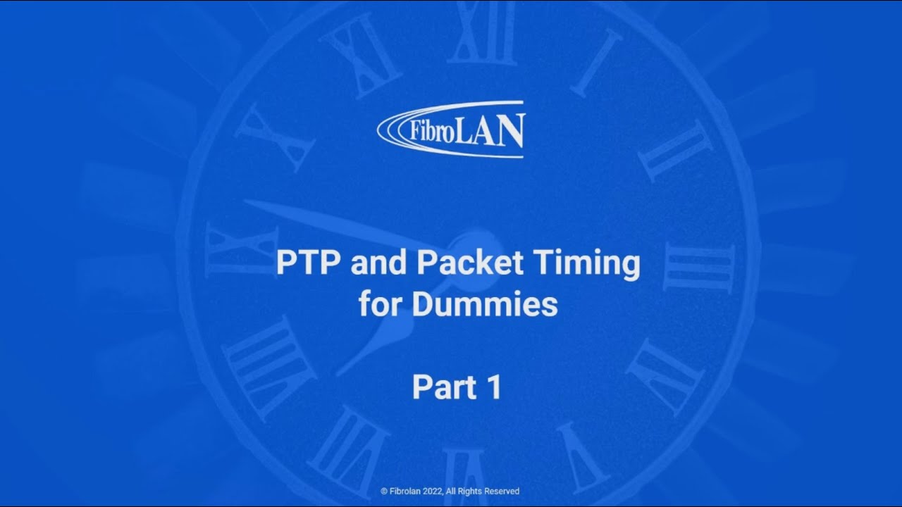 Packet Timing for Dummies - Part 1 - Background of PTP