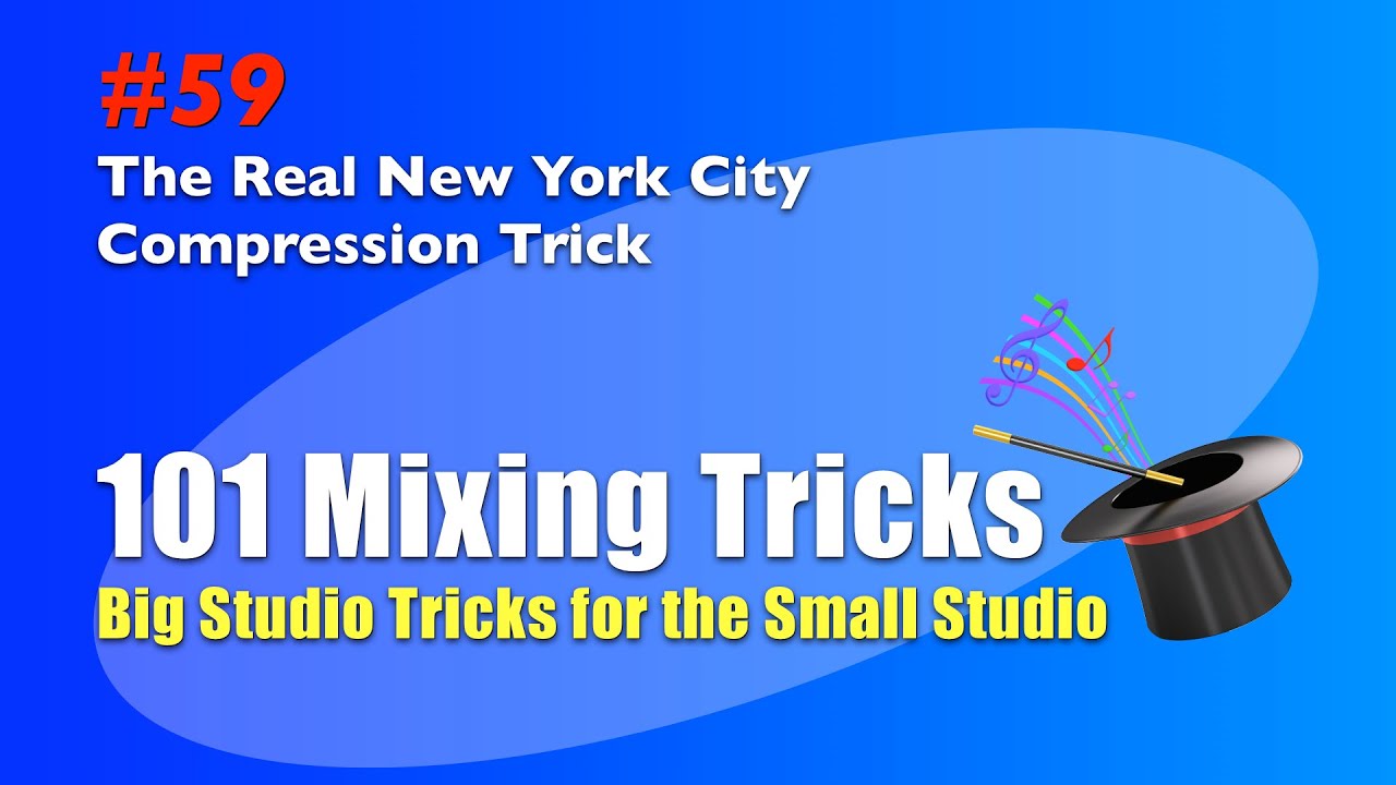 Mixing Trick #59 - The Real New York City Compression Trick