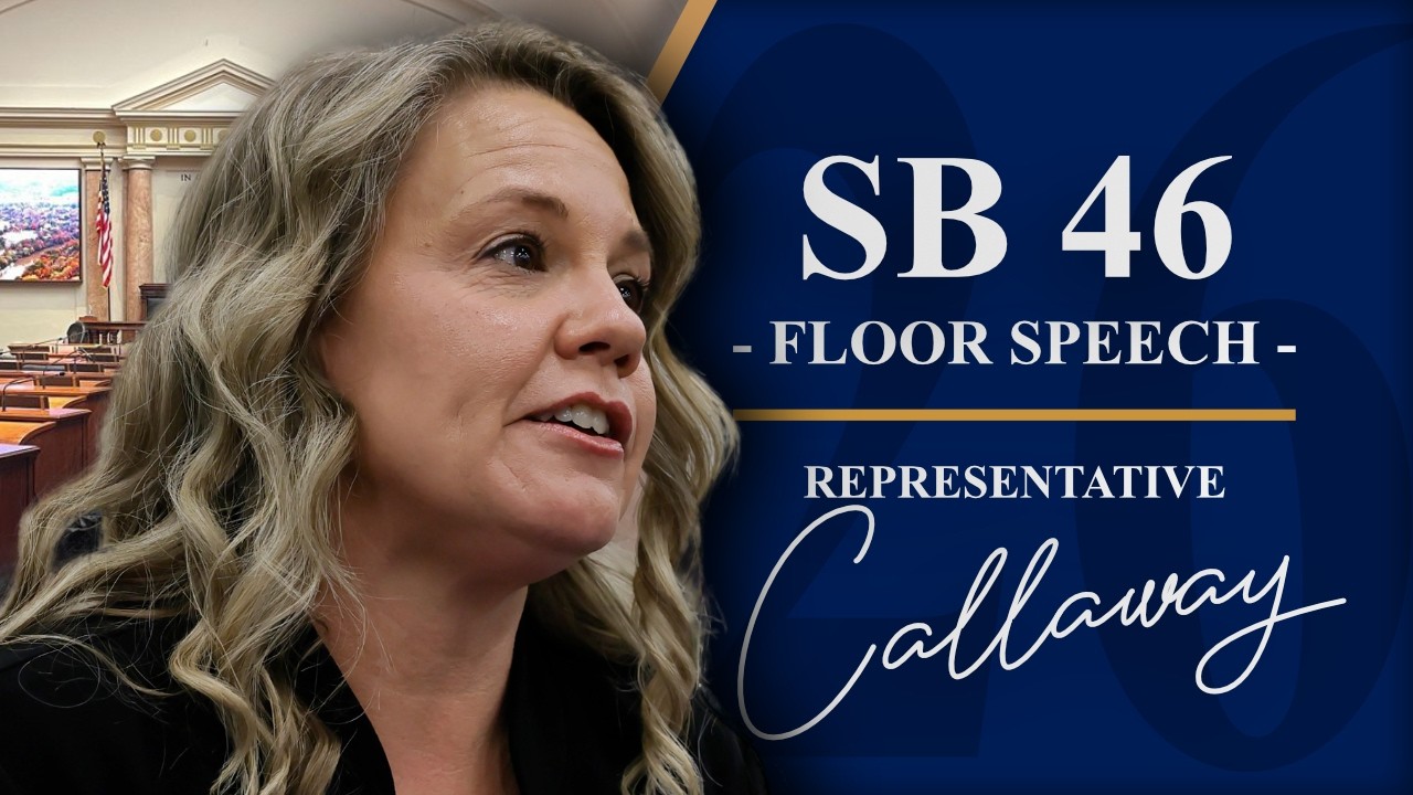 2026 Regular Session - Day 51 - SB 46 | Rep. Emily Callaway