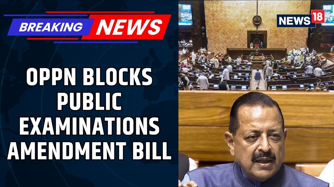 Parliament Showdown: Public Examinations Bill Faces Opposition Roadblock | Monsoon Session | News18