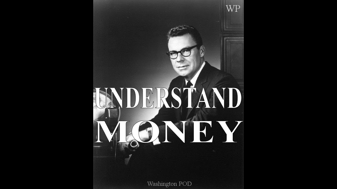 EARL NIGHTINGALE : UNDERSTAND MONEY !