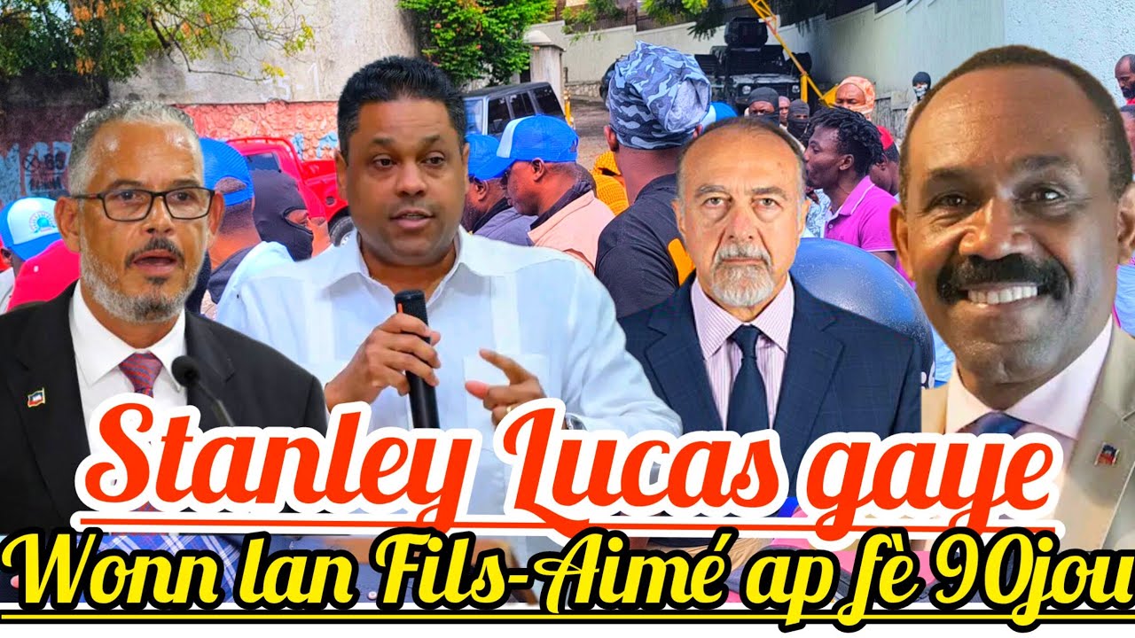 Ayiti mele😱🆘Stanley Lucas gaye Wonn lan Fils-Aimé Pral 90 Jou.Nou ka Pran 2zan Tranzisyon ankò.