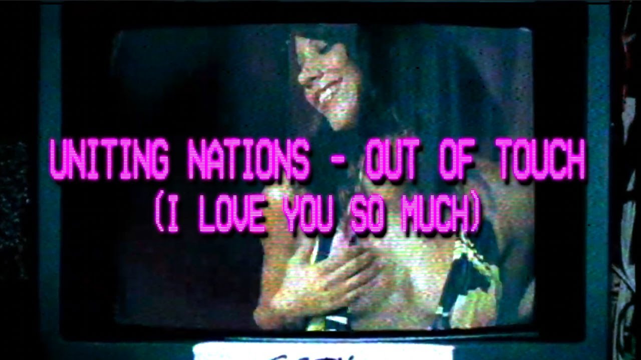 Uniting Nations - Out of Touch (I Love You So Much) (Official Lyrics Video)