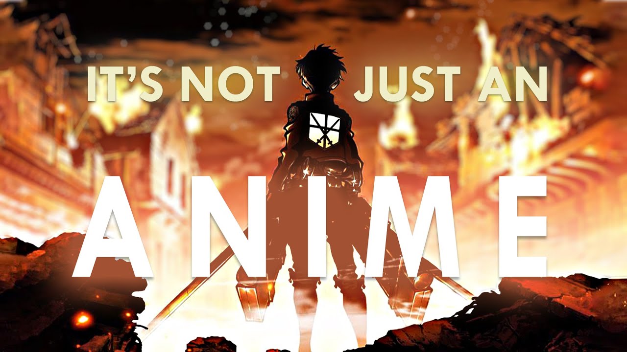 It's not just an Anime - AOT AMV