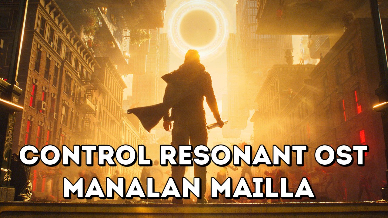 CONTROL Resonant OST - Manalan Mailla | Manalan Mailla CONTROL Resonant Soundtrack
