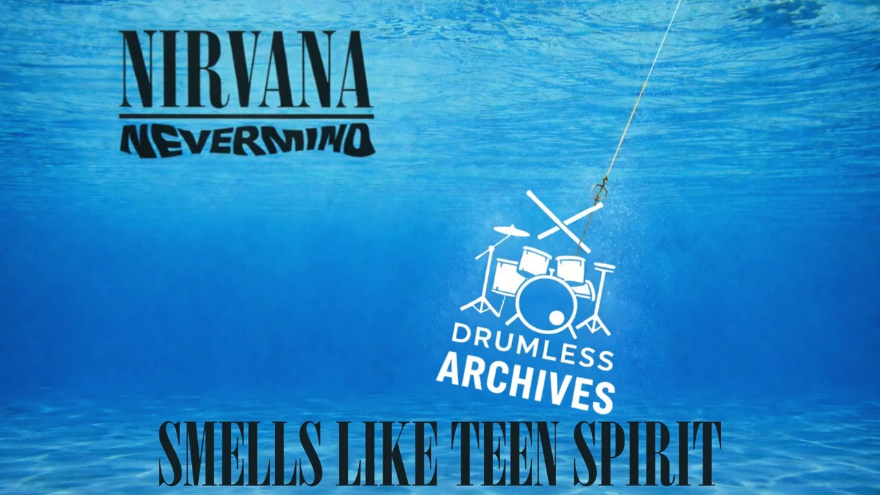 Smells Like Teen Spirit - Drumless Track | Nevermind | Nirvana