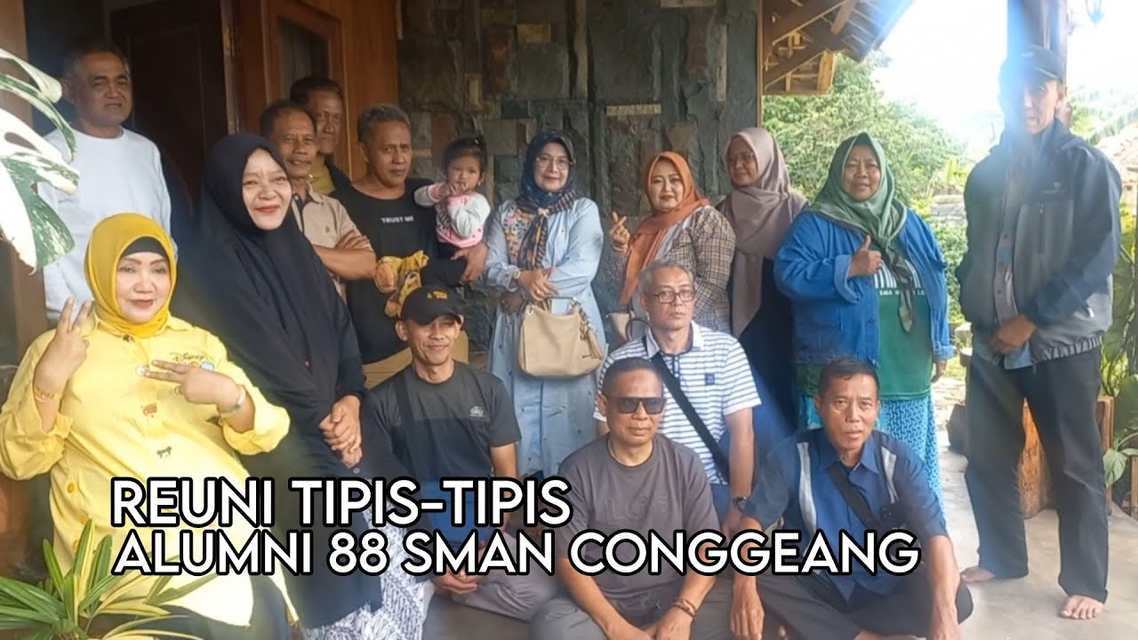 RIUNGAN ALUMNI 1988 SMAN CONGGEANG MENJELANG BULAN RAMADHAN