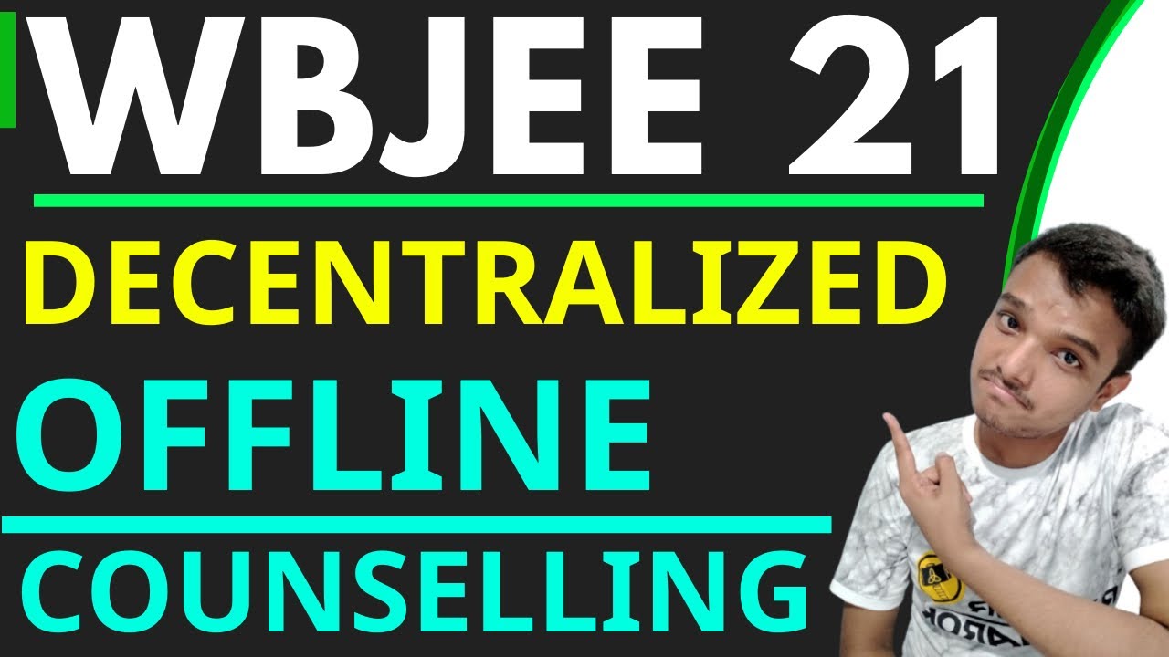 Offline Counselling | Decentralized Counselling |  WBJEE 2021 | Complete Process