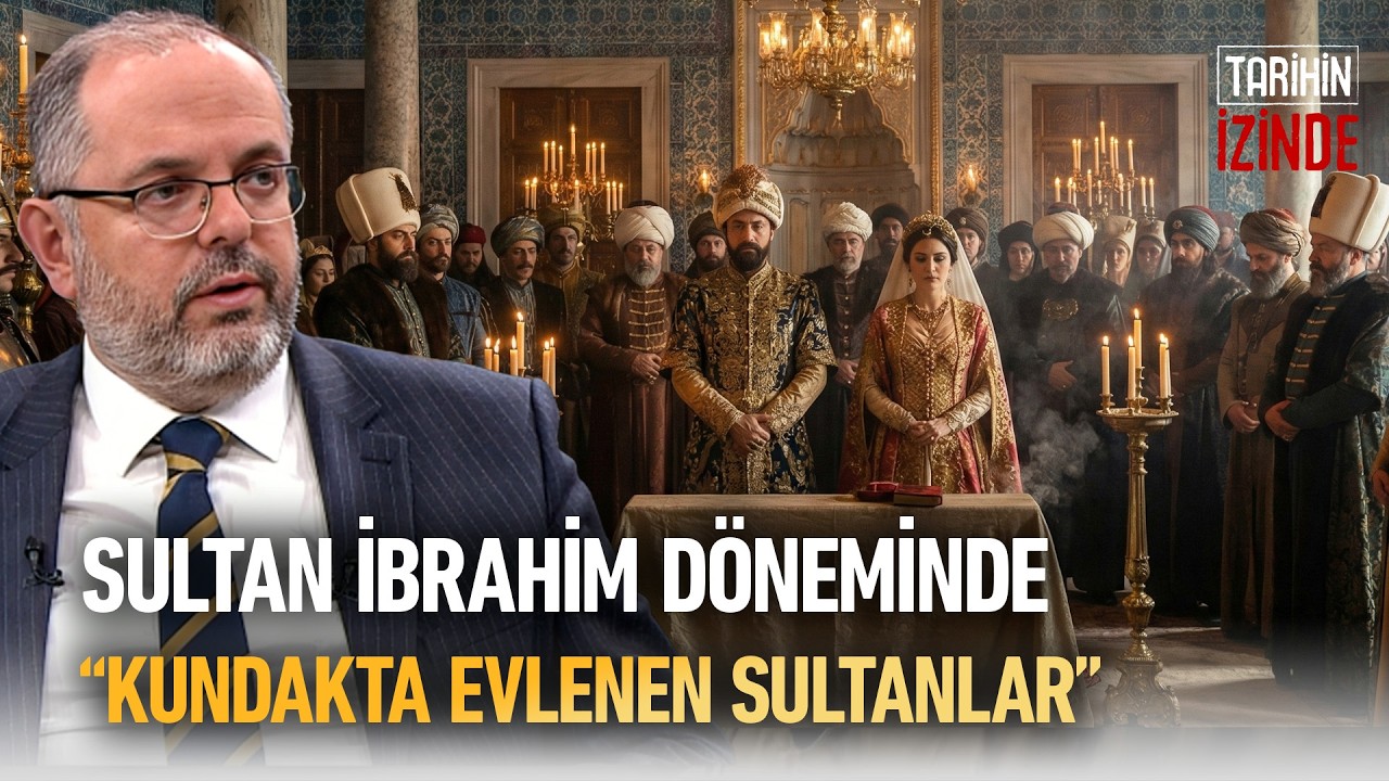 Osmanlı’da Bebek Yaşta Nikâh! Osmanlı Döneminde Kundakta Evlenen Sultanları Erhan Afyoncu Anlatıyor