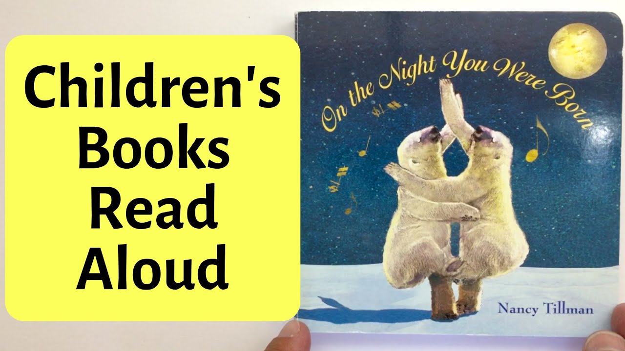 On the Night You Were Born by Nancy Tillman Read Aloud by Joseph Maluso