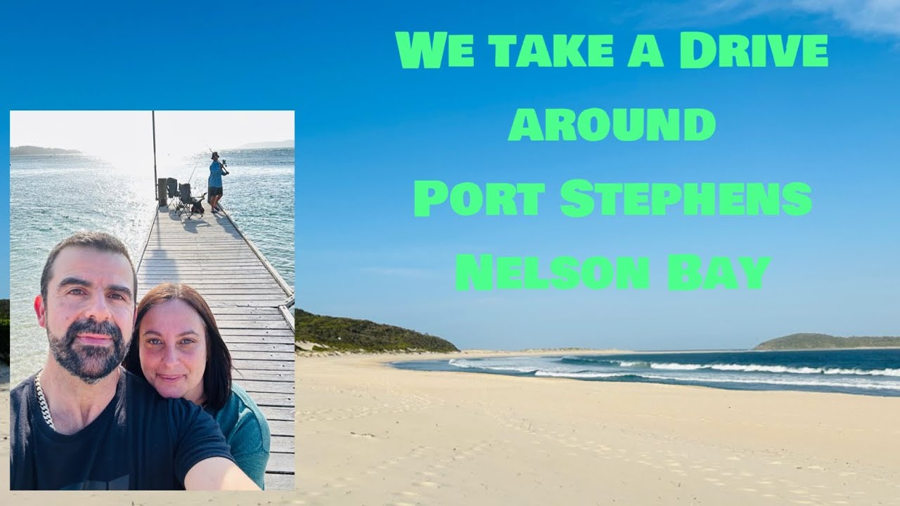 A Short Drive Around Port Stephens - Nelson Bay- Shoal Bay #australia #portstephens #nelsonbay