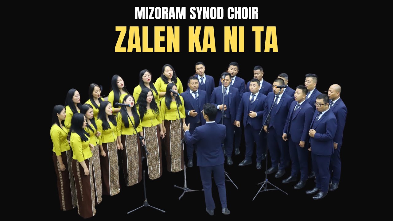 Zalen ka ni ta - Mizoram Synod Choir