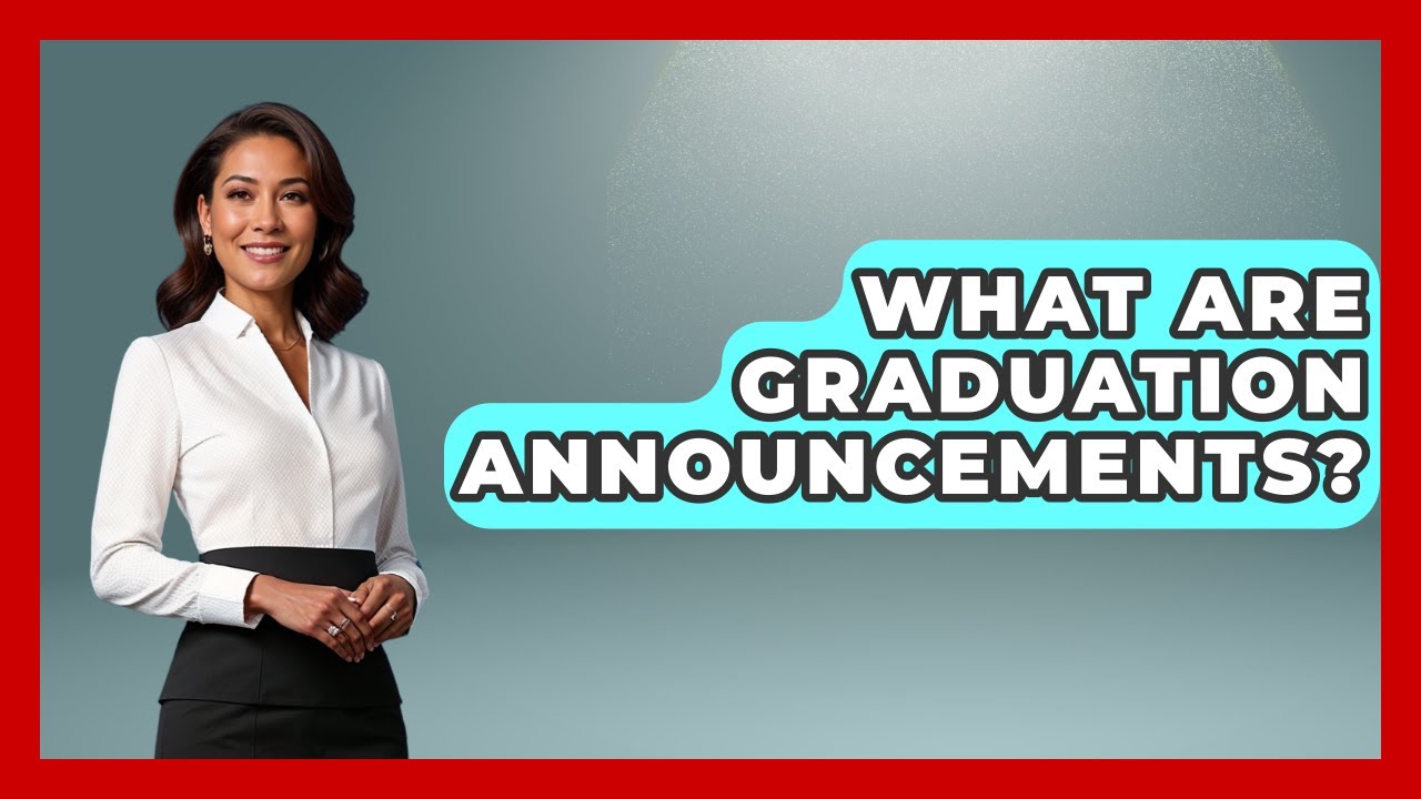 What Are Graduation Announcements? - The College Explorer