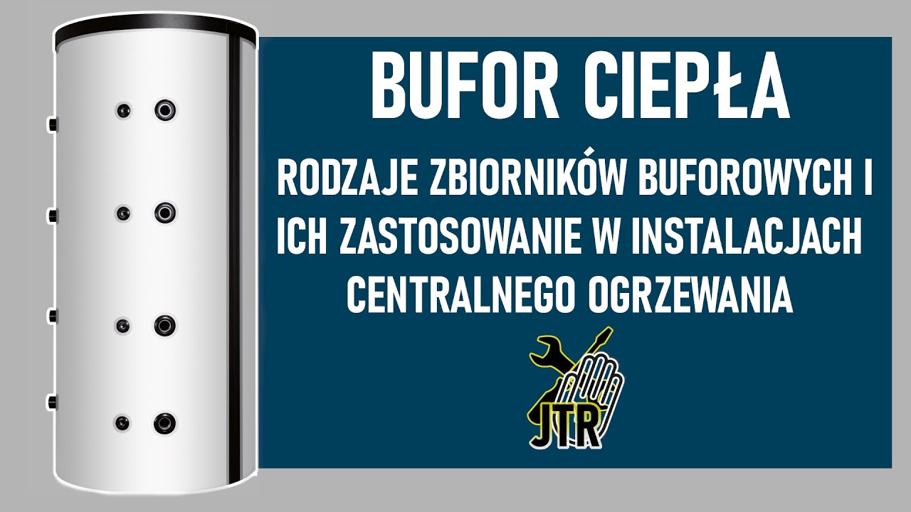 Bufor ciepła rodzaje zbiorników buforowych akumulacyjnych