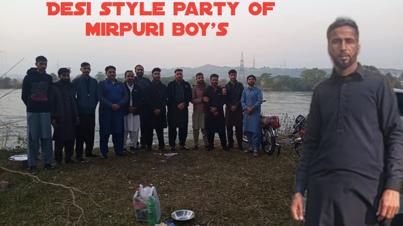 Desi style party of mirpuri boy's in mangla 👍 beautiful view of mangla river 