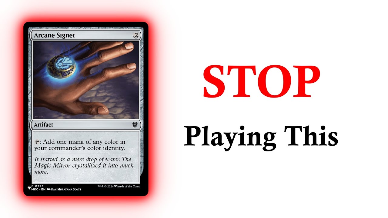 stop playing arcane signet (at least, not in every deck)