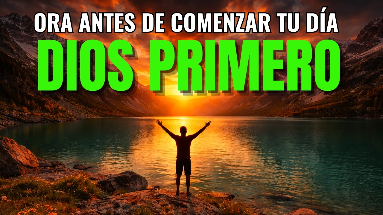 Oración Poderosa de la Mañana | Dios abre caminos y fortalece mi corazón hoy