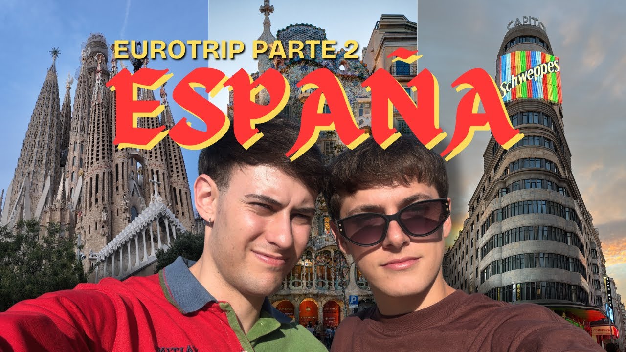 EUROTRIP PARTE 2: ESPA&Ntilde;A (Barcelona y Madrid) - Travel Vlog.