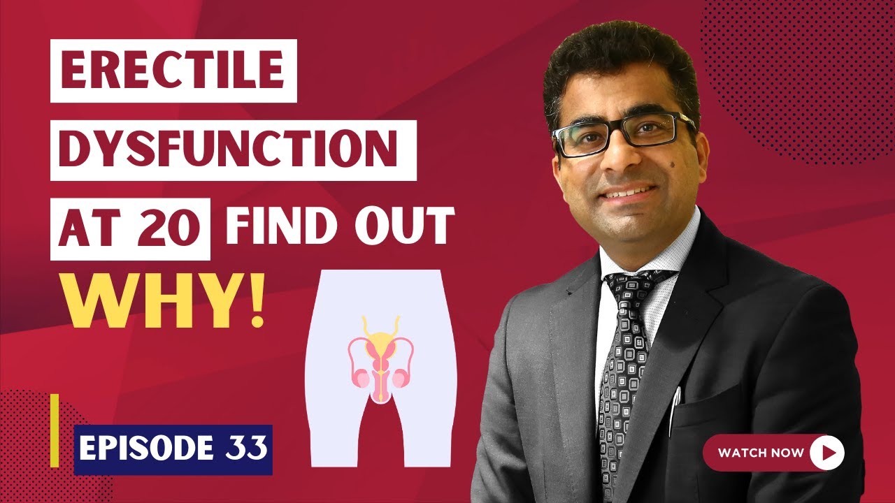 Erectile Dysfunction at a Young Age | Erectile Dysfunction in your 20s |  Dr. Arora's Clinic