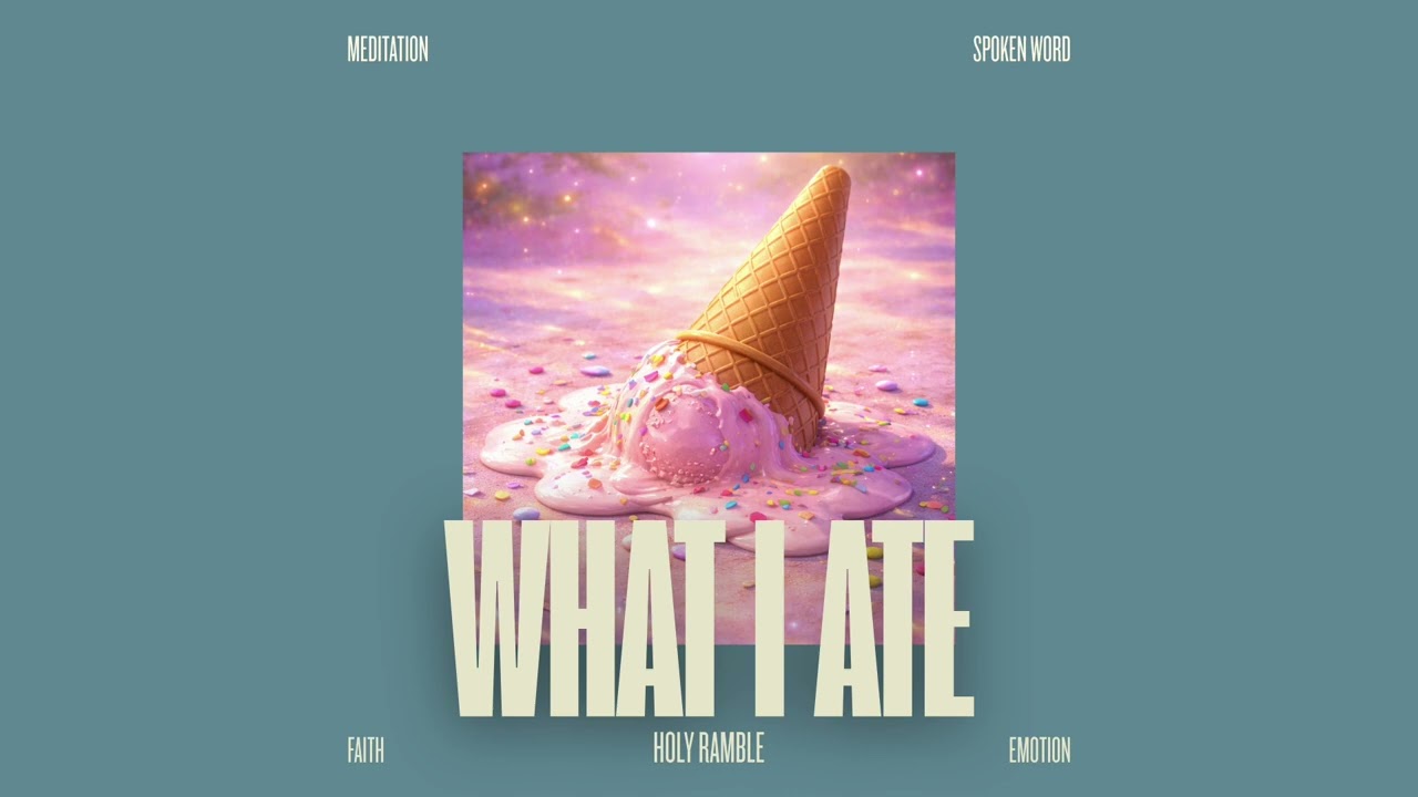 What I Ate | A Song About Love, Nourishment & What We Take In