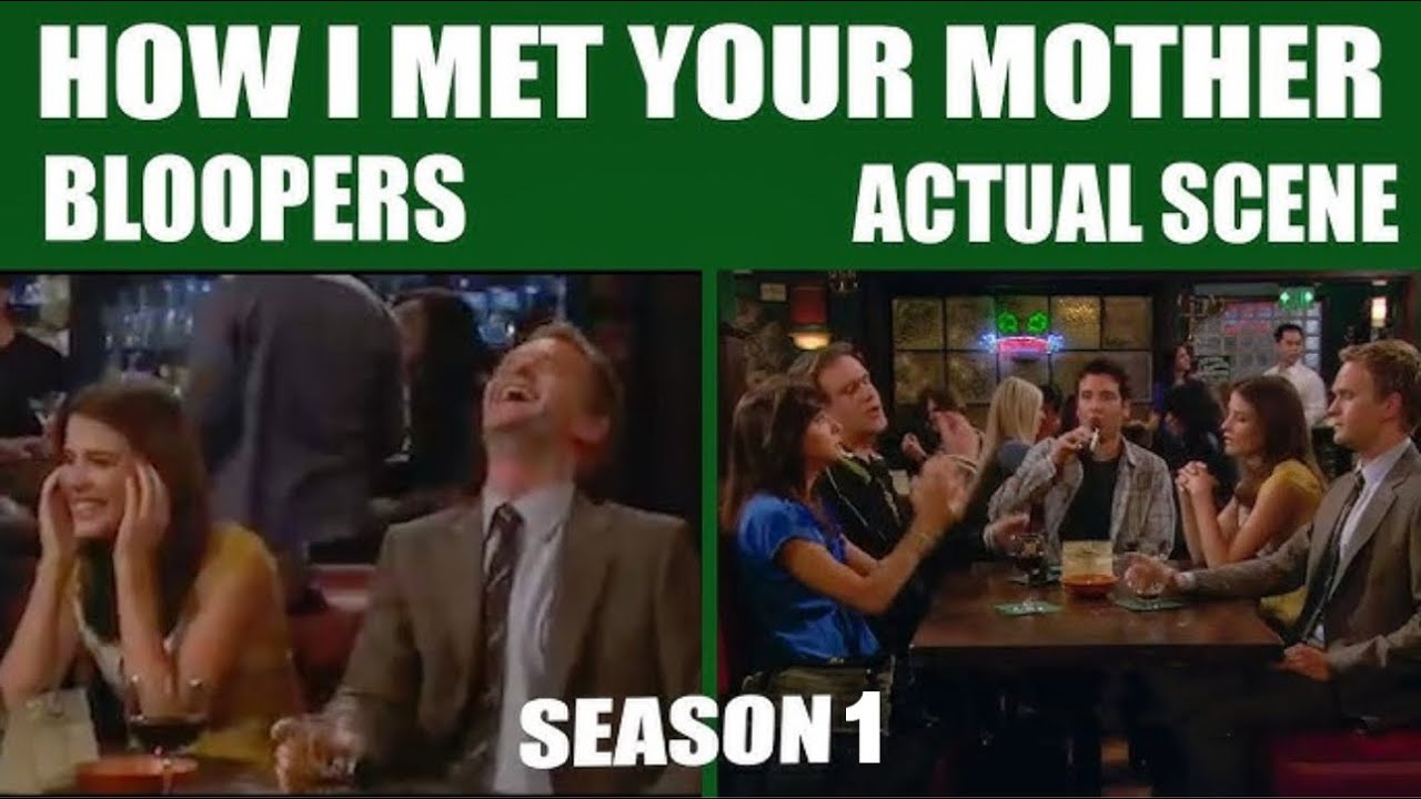 The Actual Scene vs Blooper Reel Season 1 How I Met Your Mother