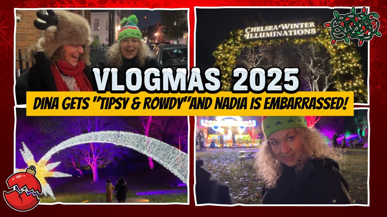 Vlogmas '25 Day 9 - Dina Gets "Tipsy & Rowdy" at London's POSHEST LIGHTS SHOW & Nadia is EMBARASSED
