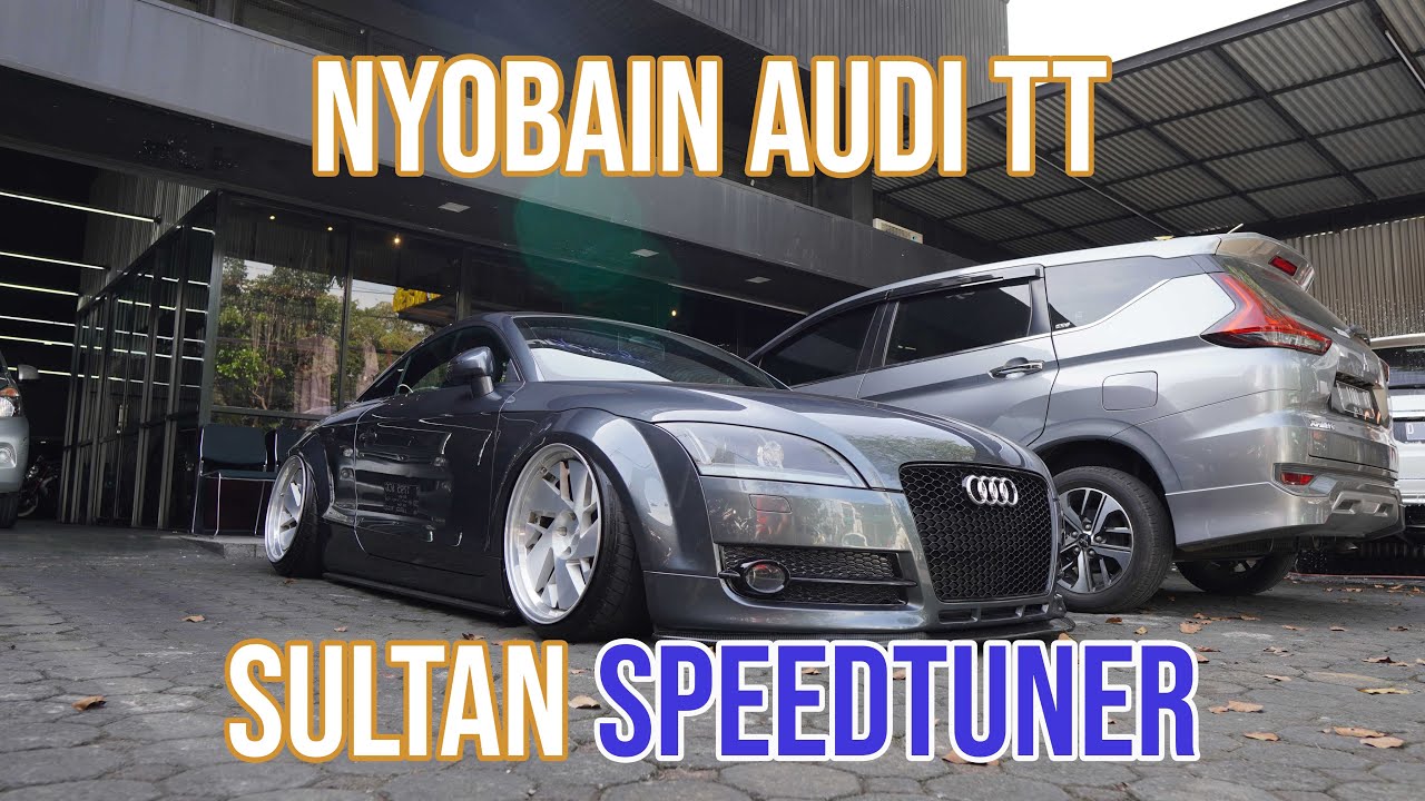 NYOBAIN AUDI TT PUNYA SULTAN SPEEDTUNER INDONESIA