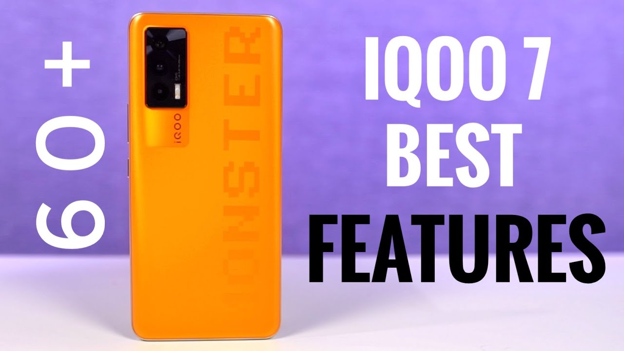 iQOO 7 60+ Best Features