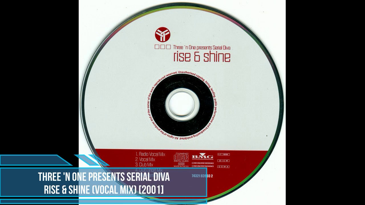 Three 'N One Presents Serial Diva ‎– Rise & Shine (Vocal Mix) [2001]
