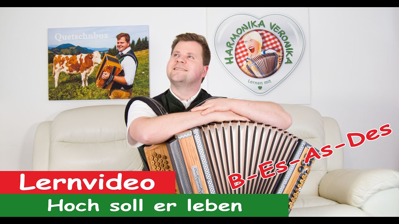 Hoch soll er leben in B-Es-As-Des, Harmonika Veronika.....Quetschnbua in Action!