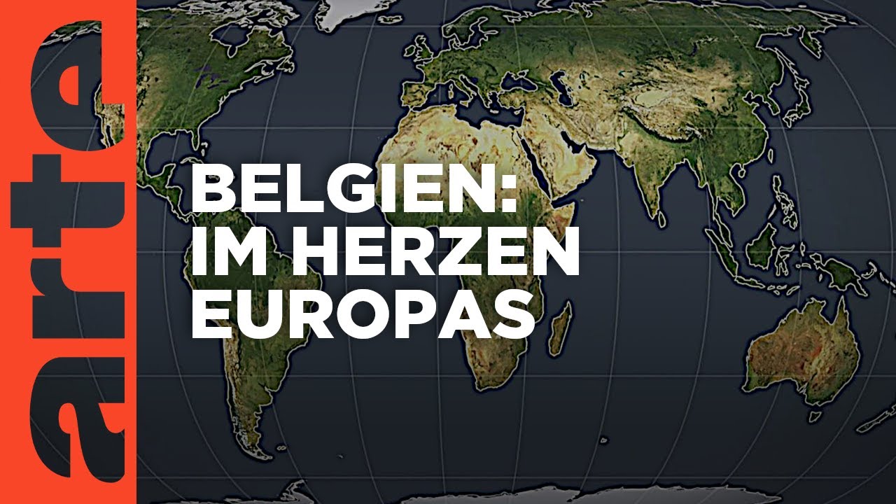 Belgien : Im Herzen Europas | Mit offenen Karten | ARTE