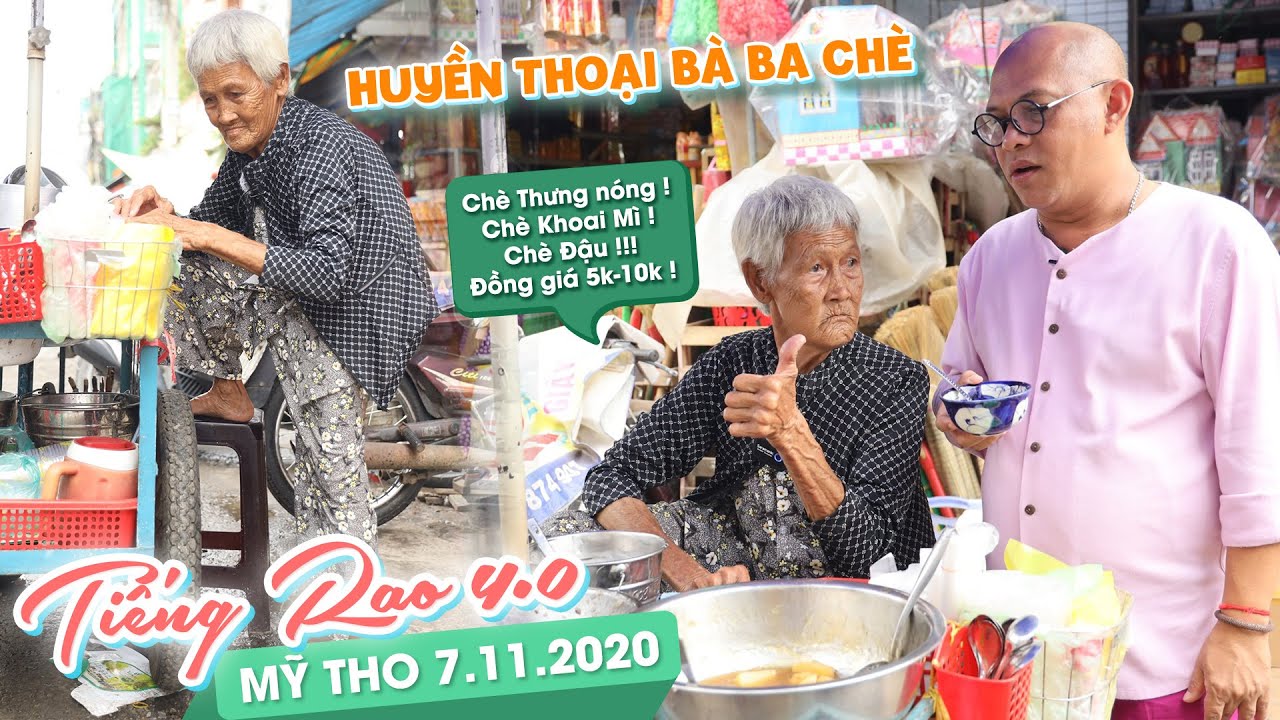 TIẾNG RAO 4.0 MỸ THO |Cảm ơn Ngoại Ba và 3 món chè tuổi thơ không thể nào quên !!!