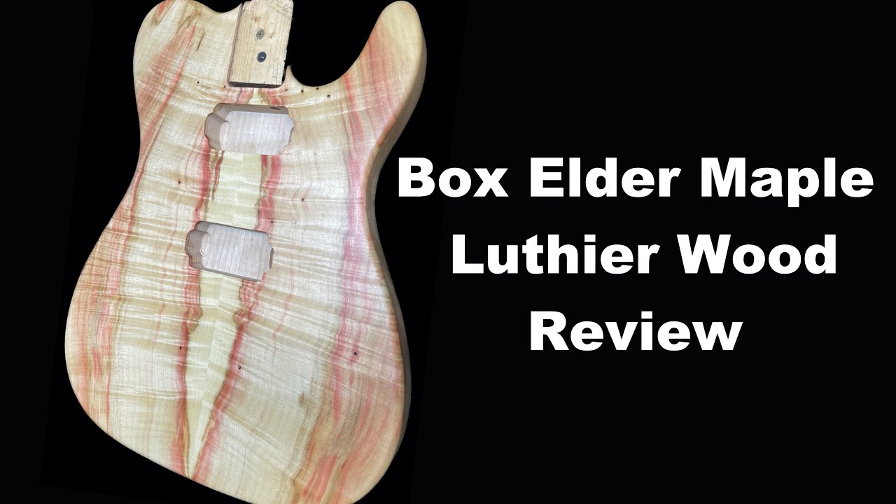 Box Elder Maple - Luthier Wood Review - Beautiful Wood