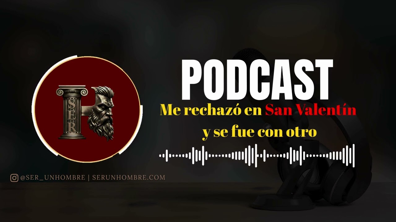 Te rechazo en San Valentín: La verdad que nadie te dice | Deja de humillarte