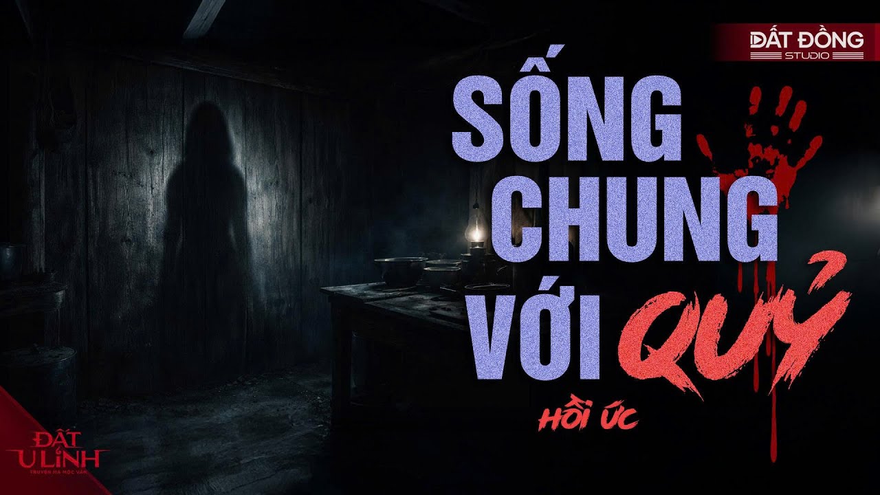 SỐNG CHUNG VỚI QUỶ - Nhà chồng ép con dâu uống canh máu | Đất U Linh Truyện ma Mộc Vân