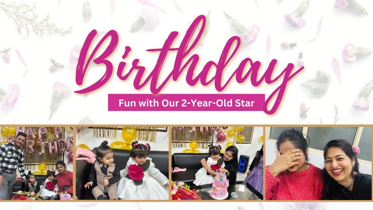 Birthday Fun with our 2 year old star ll#palaksvlog ll #birthday #reach #vlog #baby #entertainment