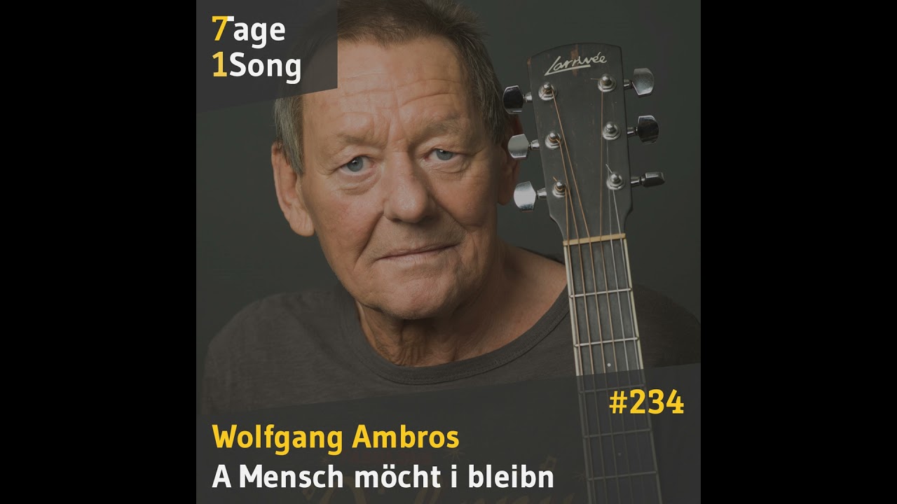 #234 Wolfgang Ambros - A Mensch möcht i bleibn