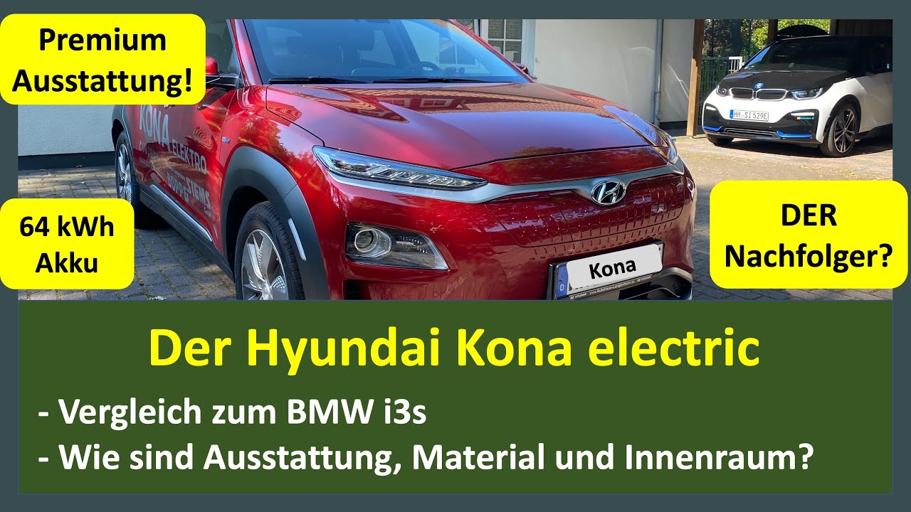 Vergleich BMW i3s vs. Hyundai Kona Electric Premium - ein Kandidat als Nachfolger des BMW i3s?