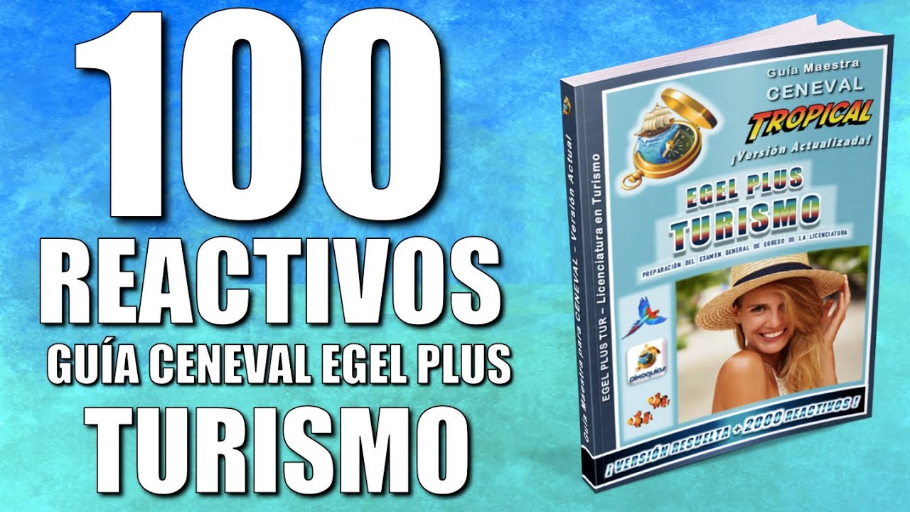 Guía CENEVAL EGEL PLUS TURISMO 2026 + 100 Reactivos Simulador Ejemplo ¡Resuelta y Actualizada!
