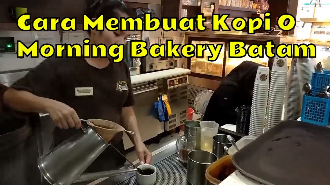 NONTON! Cara Membuat Kopi O Morning Bakery Batam, Tempat Nongkrong Paling Legendaris di Batam