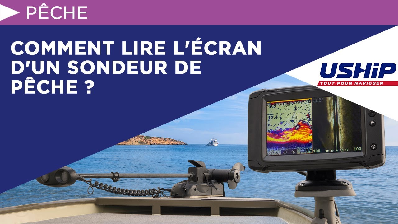 Comment lire l'écran d'un sondeur de pêche ? | USHIP