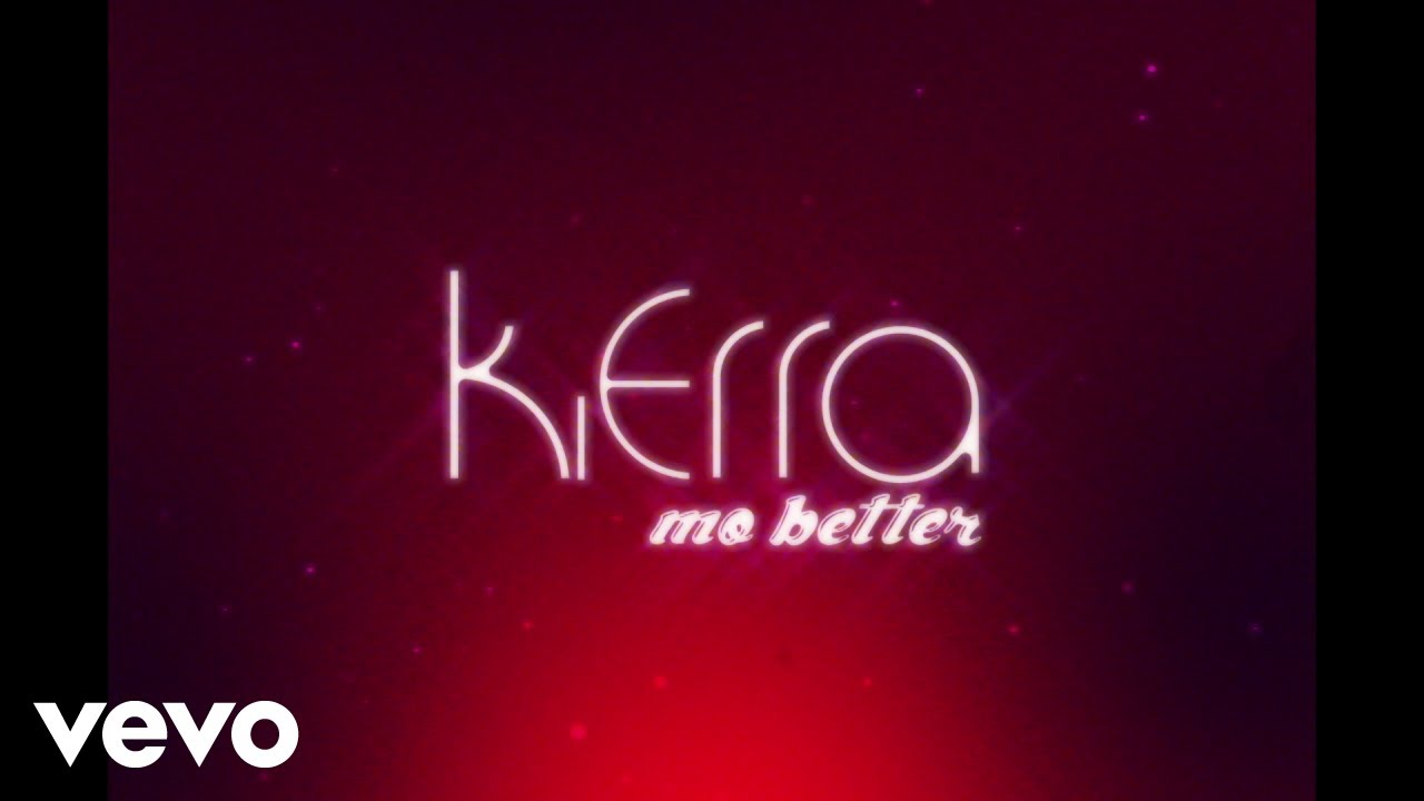 Kierra Sheard - Mo' Better (Lyric Video)