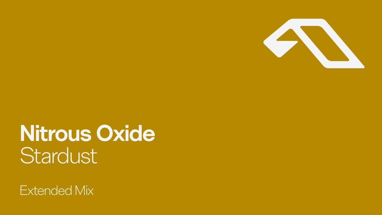 Nitrous Oxide - Stardust (Extended Mix)