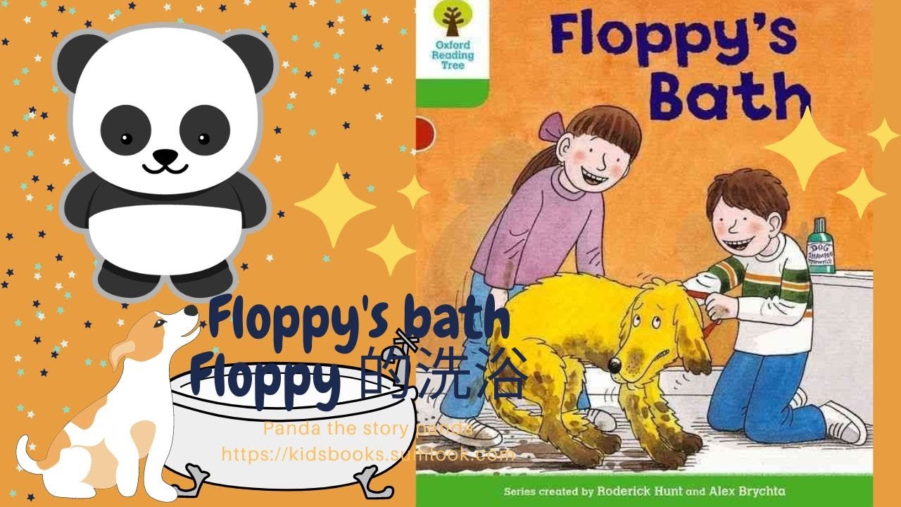 Floppy's Bath | Floppy 的洗浴 (ORT Stage 2 ): Floppy 弄到滿身是泥，家人要為牠洗澡，他們會弄出什麼笑話來? 讓孩子認識乾淨和骯髒的有趣圖書