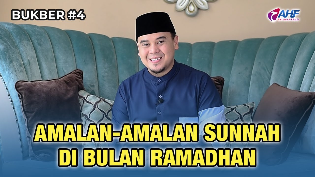 TAMBAH PAHALA DENGAN AMALAN SUNNAH DI BULAN RAMADHAN | KULTUM - BUKBER #4 | USTADZ HILMAN FAUZI