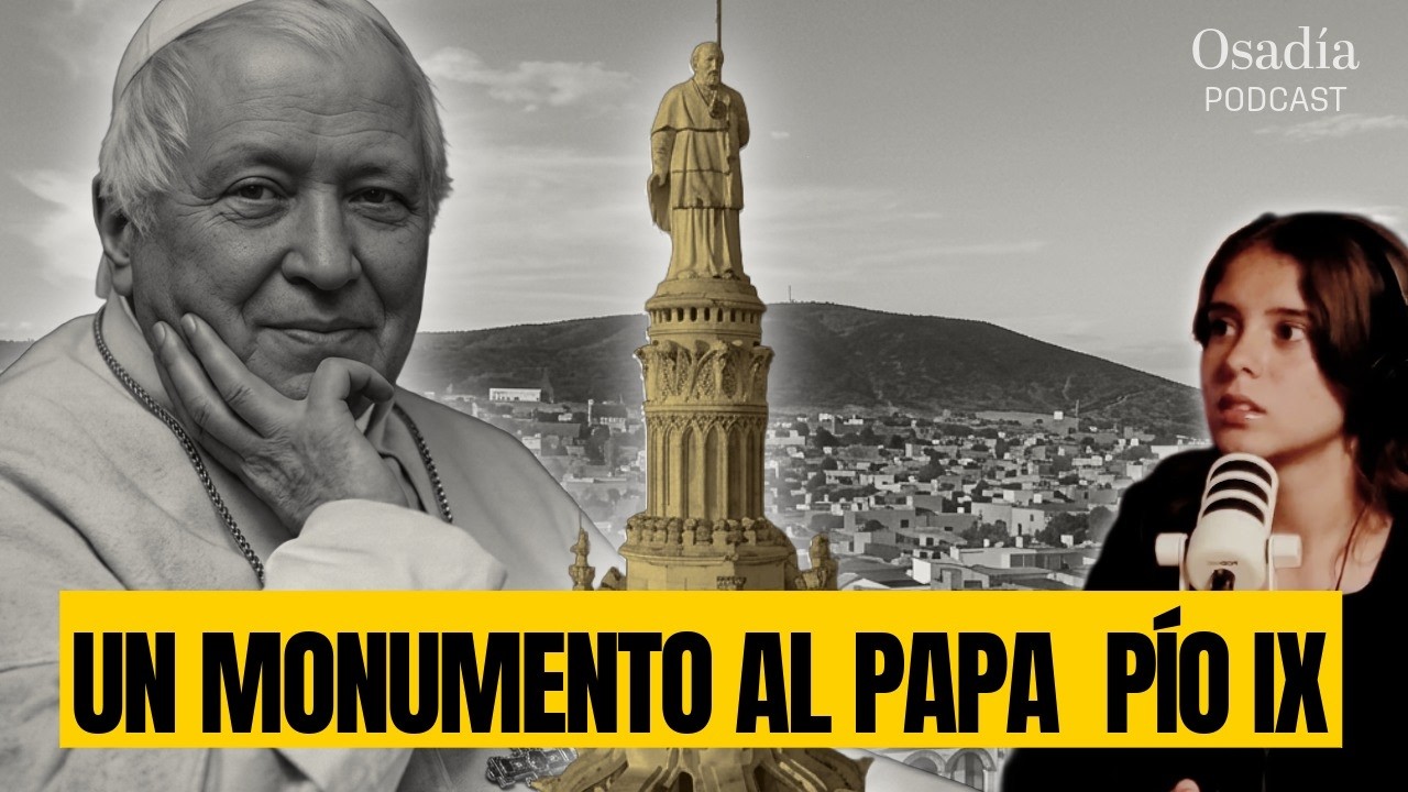 ¿Por qué México levantó un monumento al Papa Pío IX?  | Osadía Cristiana