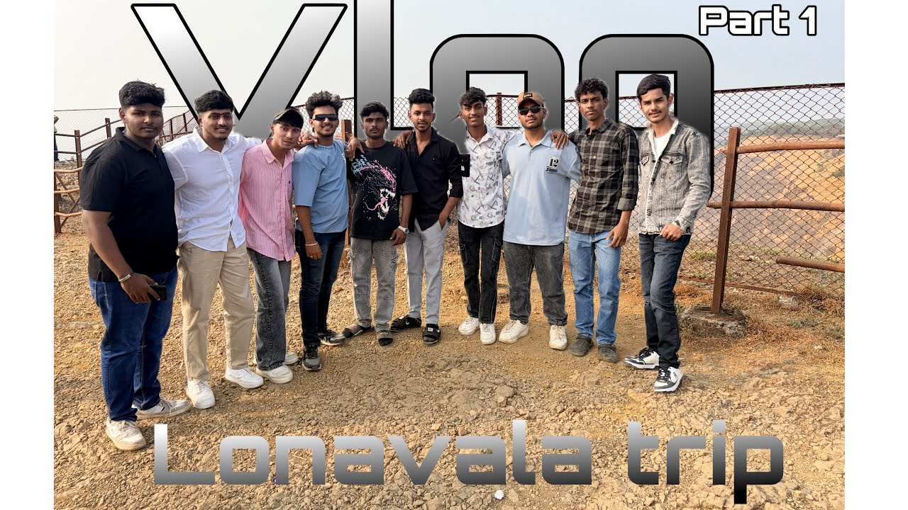 Collg trip || Lonavala trip || 