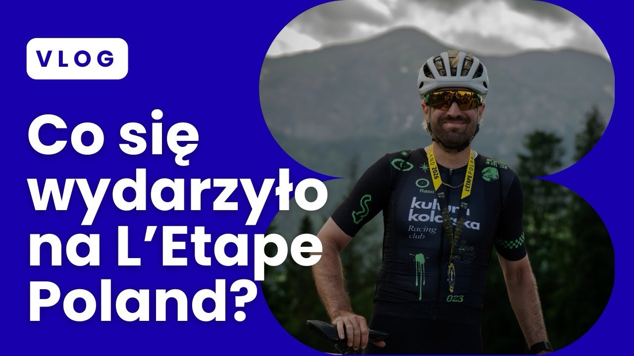 Relacja z L&rsquo;etape Poland 2026. Vlog.