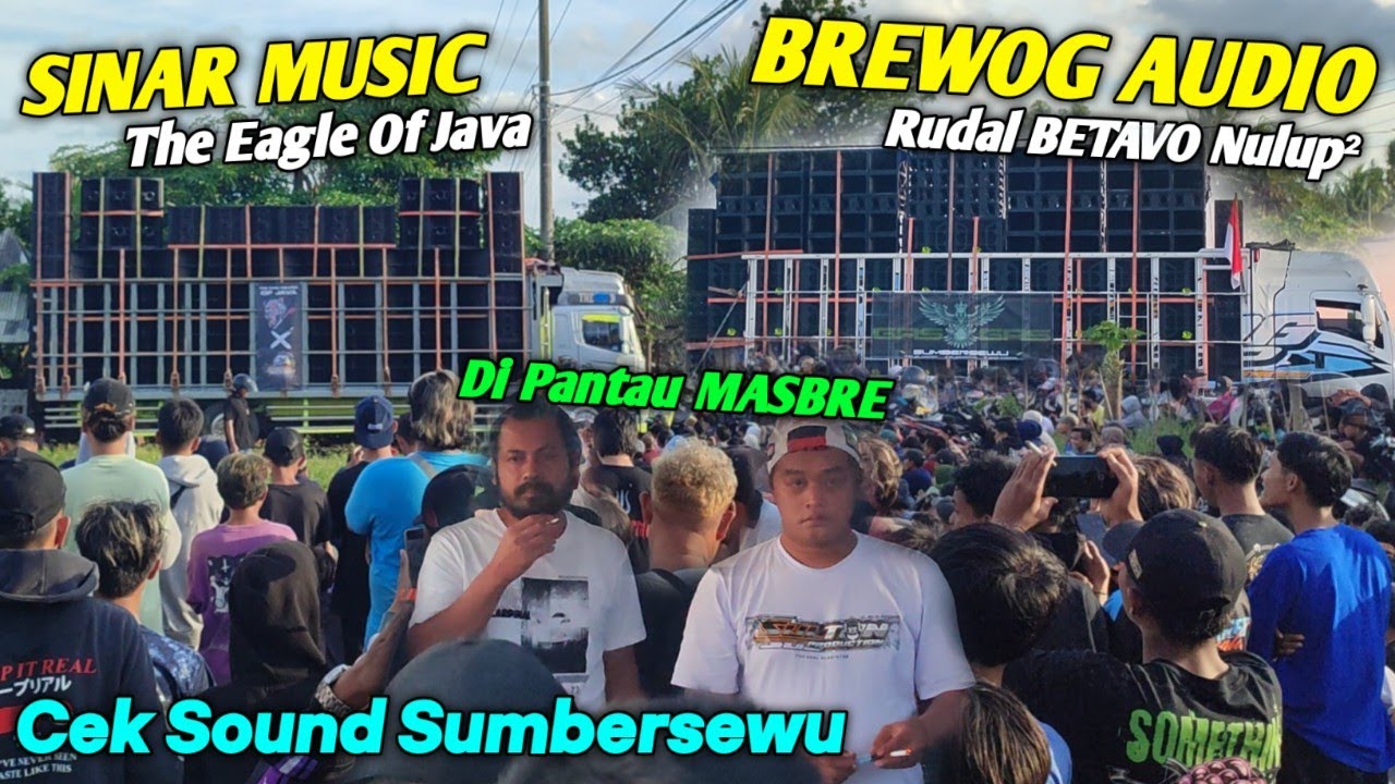 Di Pantau MASBRE🔥 BREWOG BETAVO Ngamuk Cek Sound Sumbersewu..MEMED Bar²‼️SINAR MUSIC Cek Sound Juga