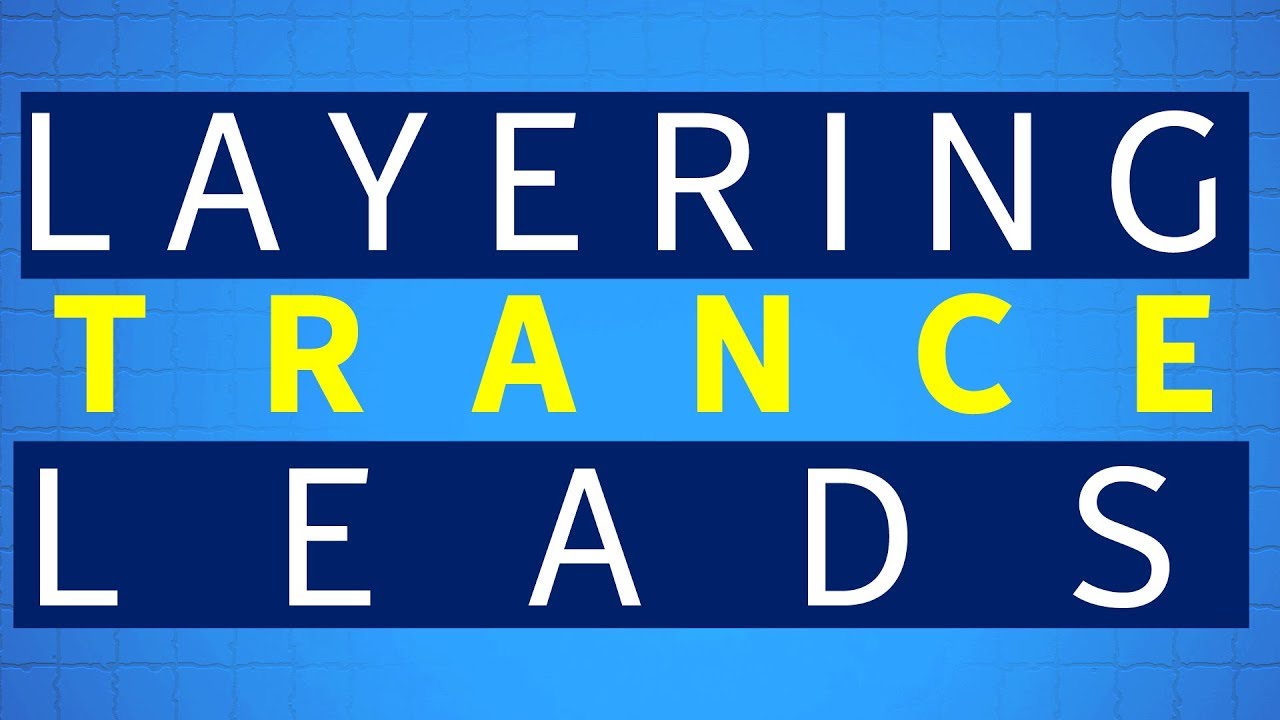 Trance Lead Layering | Trance Production Techniques